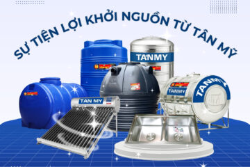 KHÁM PHÁ TRỌN BỘ SẢN PHẨM TÂN MỸ – GIẢI PHÁP TOÀN DIỆN CHO GIA ĐÌNH VIỆT