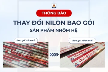 THÔNG BÁO THAY ĐỔI NILON BAO GÓI SẢN PHẨM NHÔM HỆ